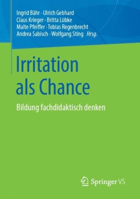 Wolfgang Sting, Andrea Sabisch, Tobias Regenbrecht, Malte Pfeiffer, Britta Lubke, Claus Krieger, Ulrich Gebhard, Ingrid Bahr - Irritation als Chance, E-bok