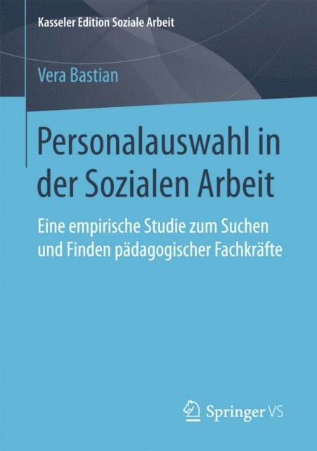 Vera Bastian - Personalauswahl in der Sozialen Arbeit, E-bok