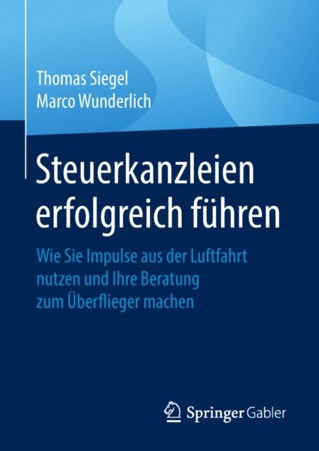 Marco Wunderlich, Thomas Siegel - Steuerkanzleien erfolgreich führen, E-bok