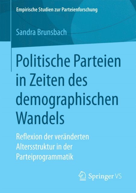 Sandra Brunsbach - Politische Parteien in Zeiten des demographischen Wandels, E-bok