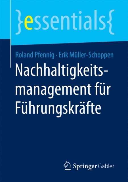 Erik Muller-Schoppen, Roland Pfennig - Nachhaltigkeitsmanagement für Führungskräfte, E-bok