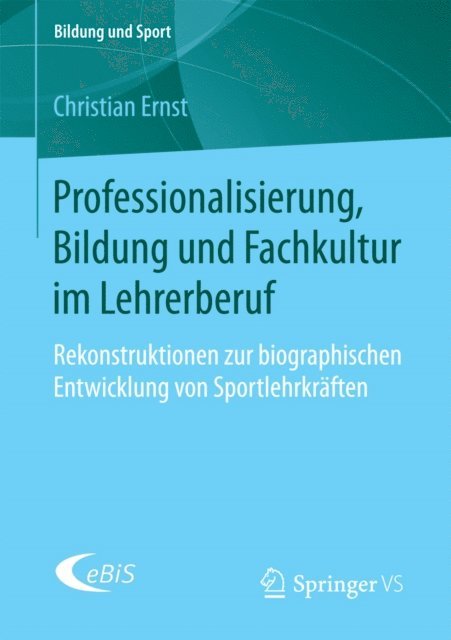 Christian Ernst - Professionalisierung, Bildung und Fachkultur im Lehrerberuf, E-bok
