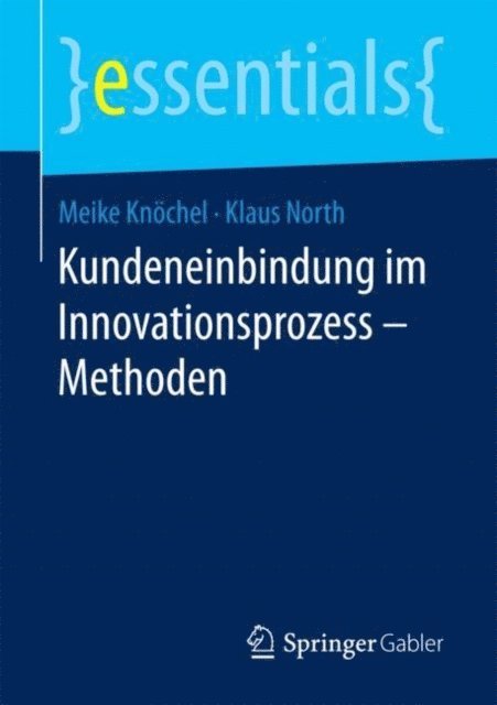 Klaus North, Meike Knochel - Kundeneinbindung im Innovationsprozess – Methoden, E-bok