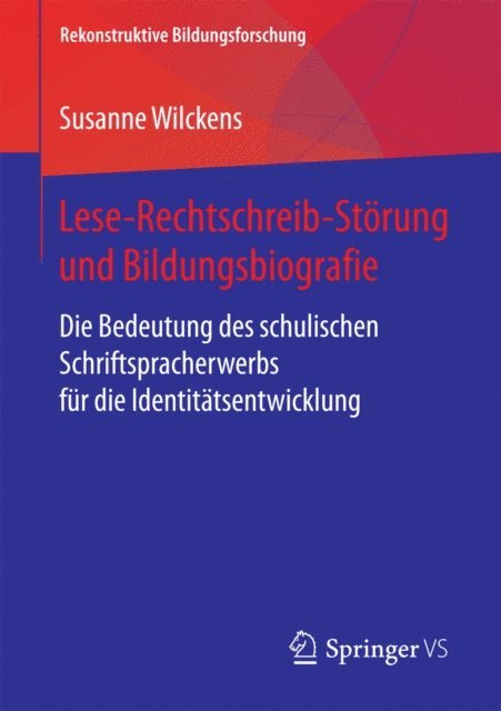 Susanne Wilckens - Lese-Rechtschreib-Störung und Bildungsbiografie, E-bok