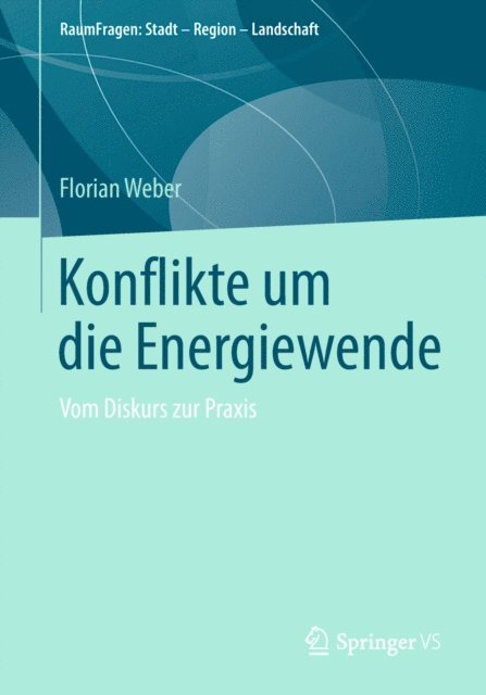 Florian Weber - Konflikte um die Energiewende, E-bok