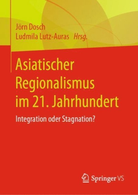 Ludmila Lutz-Auras, Jorn Dosch - Asiatischer Regionalismus im 21. Jahrhundert, E-bok