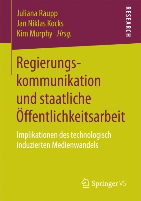 Kim Murphy, Jan Niklas Kocks, Juliana Raupp - Regierungskommunikation und staatliche Öffentlichkeitsarbeit, E-bok
