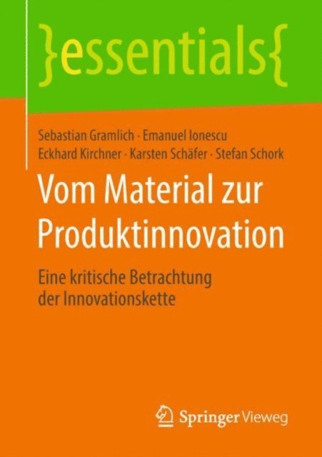 Stefan Schork, Karsten Schafer, Eckhard Kirchner, Emanuel Ionescu, Sebastian Gramlich - Vom Material zur Produktinnovation, E-bok