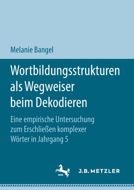 Melanie Bangel - Wortbildungsstrukturen als Wegweiser beim Dekodieren, E-bok