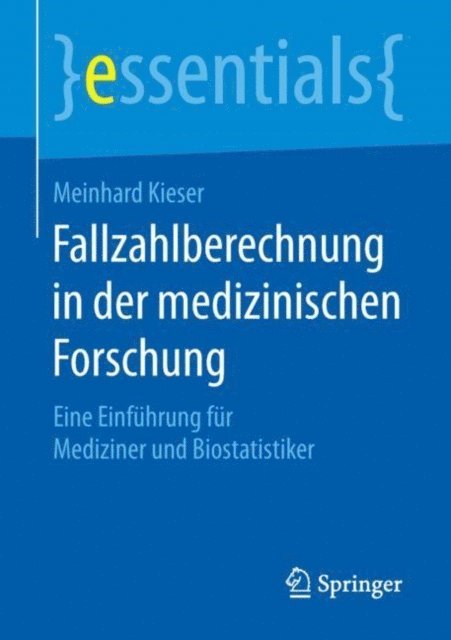 Meinhard Kieser - Fallzahlberechnung in der medizinischen Forschung, E-bok