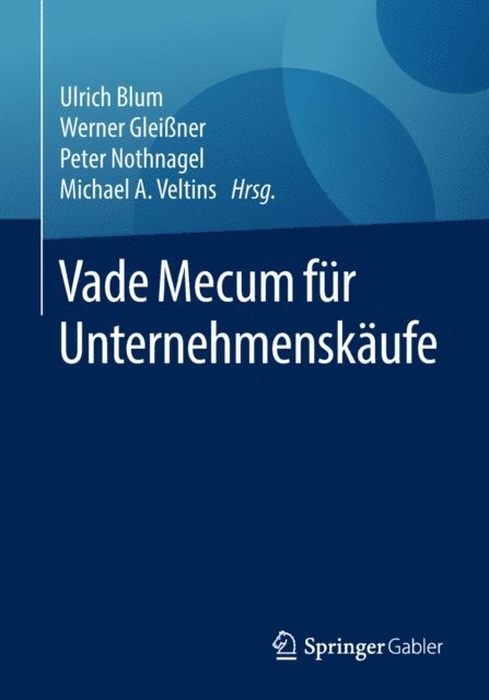 Michael A. Veltins, Peter Nothnagel, Werner Gleiner, Ulrich Blum - Vade Mecum für Unternehmenskäufe, E-bok