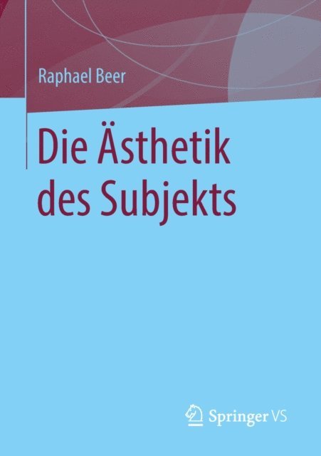 Raphael Beer - Die Ästhetik des Subjekts, E-bok