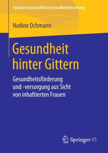 Nadine Ochmann - Gesundheit hinter Gittern, E-bok