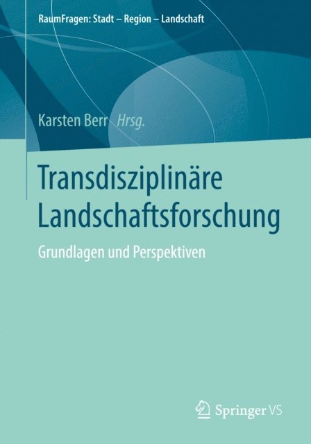 Karsten Berr - Transdisziplinäre Landschaftsforschung, E-bok