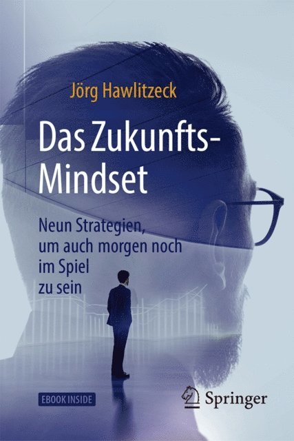 Jorg Hawlitzeck - Das Zukunfts-Mindset, E-bok