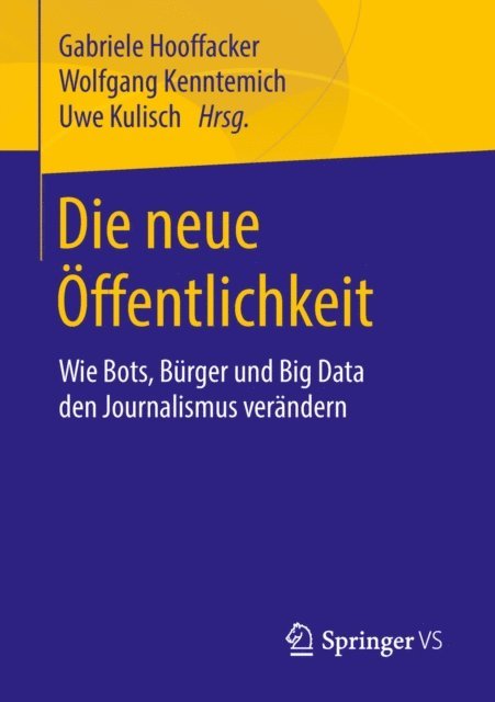 Uwe Kulisch, Wolfgang Kenntemich, Gabriele Hooffacker - Die neue Öffentlichkeit, E-bok
