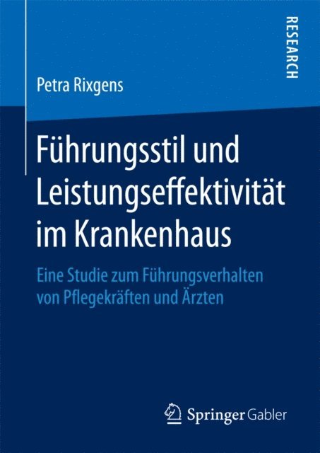Petra Rixgens - Führungsstil und Leistungseffektivität im Krankenhaus, E-bok