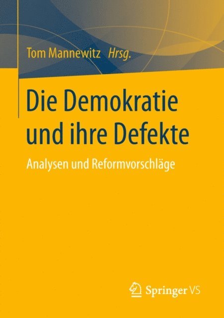 Tom Mannewitz - Die Demokratie und ihre Defekte, E-bok