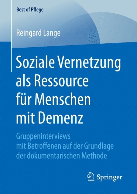 Reingard Lange - Soziale Vernetzung als Ressource für Menschen mit Demenz, E-bok