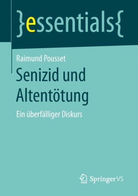 Raimund Pousset - Senizid und Altentötung, E-bok