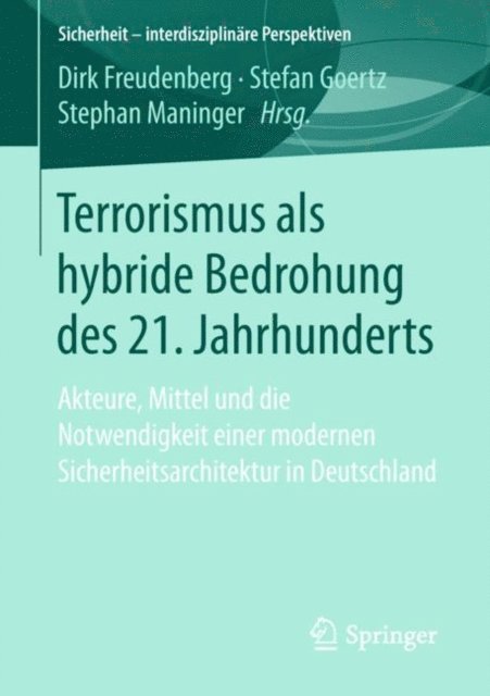 Stephan Maninger, Stefan Goertz, Dirk Freudenberg - Terrorismus als hybride Bedrohung des 21. Jahrhunderts, E-bok