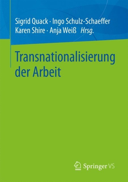 Anja Wei, Karen Shire, Ingo Schulz-Schaeffer, Sigrid Quack - Transnationalisierung der Arbeit, E-bok