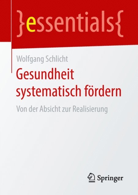Wolfgang Schlicht - Gesundheit systematisch fördern, E-bok