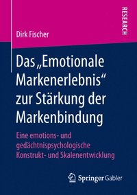 Das Emotionale Markenerlebnis&quote; zur Starkung der Markenbindung