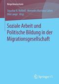 Soziale Arbeit und Politische Bildung in der Migrationsgesellschaft