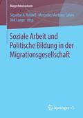 Soziale Arbeit und Politische Bildung in der Migrationsgesellschaft