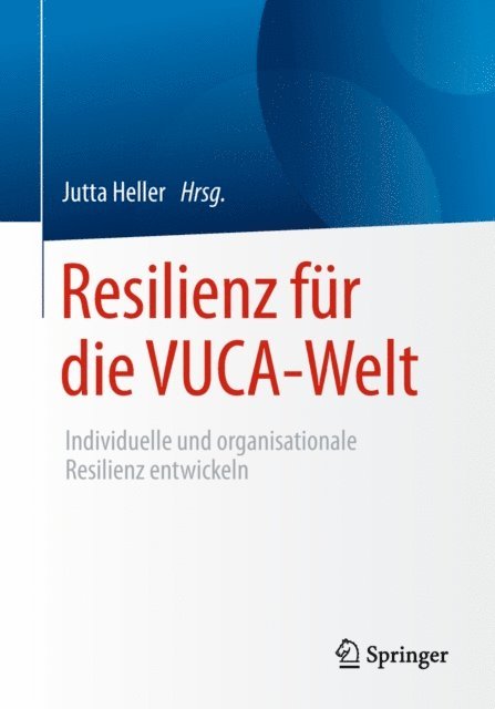 Jutta Heller - Resilienz für die VUCA-Welt, E-bok