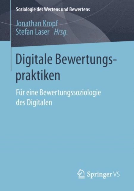 Stefan Laser, Jonathan Kropf - Digitale Bewertungspraktiken, E-bok