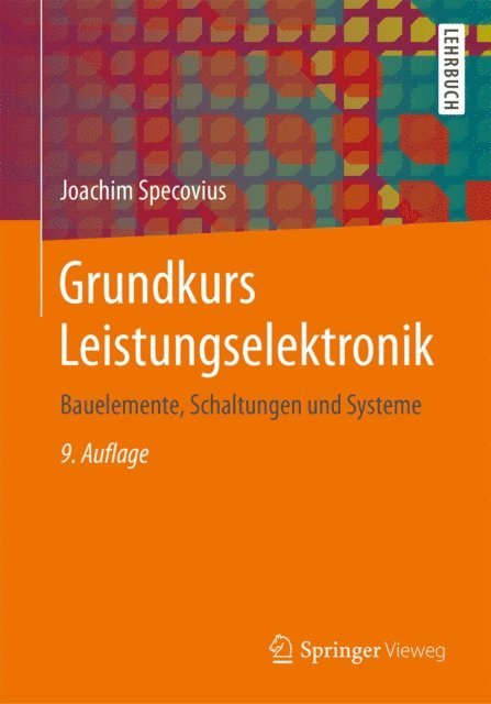 Joachim Specovius - Grundkurs Leistungselektronik, E-bok