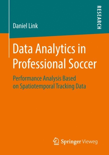 Daniel Link - Data Analytics in Professional Soccer, E-bok
