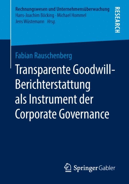 Fabian Rauschenberg - Transparente Goodwill-Berichterstattung als Instrument der Corporate Governance, E-bok