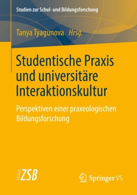 Tanya Tyagunova - Studentische Praxis und universitäre Interaktionskultur, E-bok