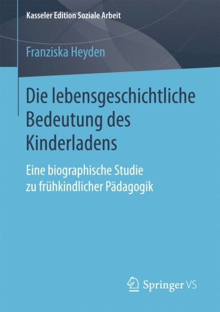 Franziska Heyden - Die lebensgeschichtliche Bedeutung des Kinderladens, E-bok