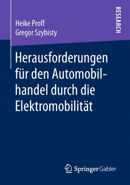 Gregor Szybisty, Heike Proff - Herausforderungen für den Automobilhandel durch die Elektromobilität, E-bok
