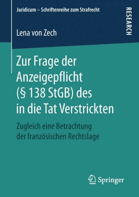 Lena von Zech - Zur Frage der Anzeigepflicht (§ 138 StGB) des in die Tat Verstrickten, E-bok