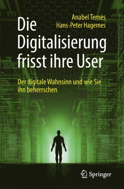 Hans-Peter Hagemes, Anabel Ternes - Die Digitalisierung frisst ihre User, E-bok