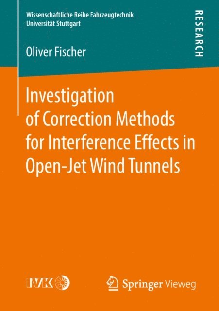 Oliver Fischer - Investigation of Correction Methods for Interference Effects in Open-Jet Wind Tunnels, E-bok