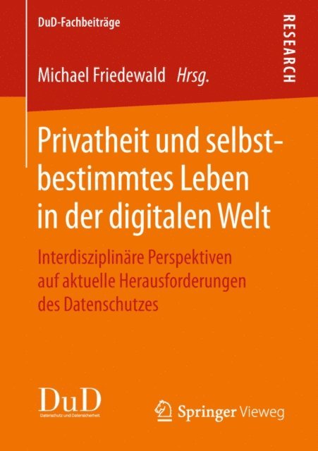 Michael Friedewald - Privatheit und selbstbestimmtes Leben in der digitalen Welt, E-bok