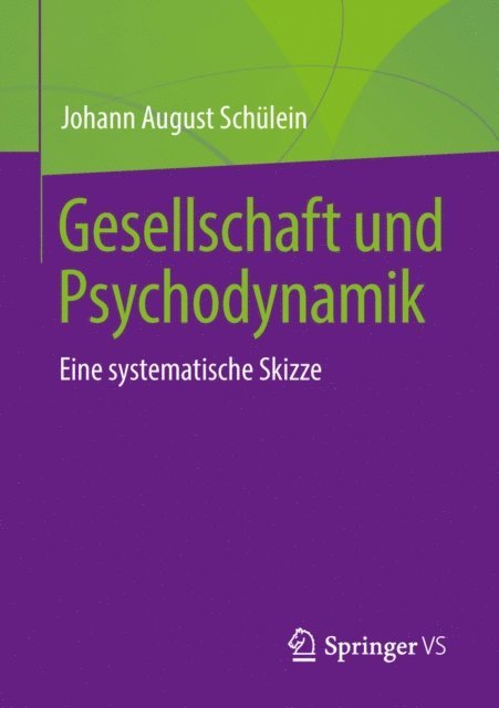 Johann August Schulein - Gesellschaft und Psychodynamik, E-bok