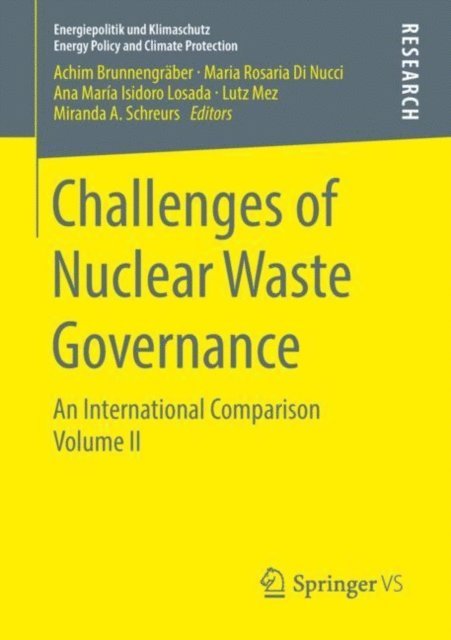 Miranda A. Schreurs, Lutz Mez, Ana Maria Isidoro Losada, Maria Rosaria Di Nucci, Achim Brunnengraber - Challenges of Nuclear Waste Governance, E-bok