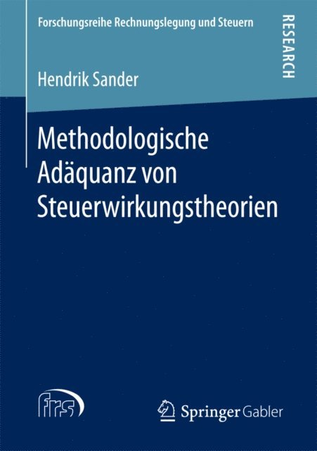 Hendrik Sander - Methodologische Adäquanz von Steuerwirkungstheorien, E-bok