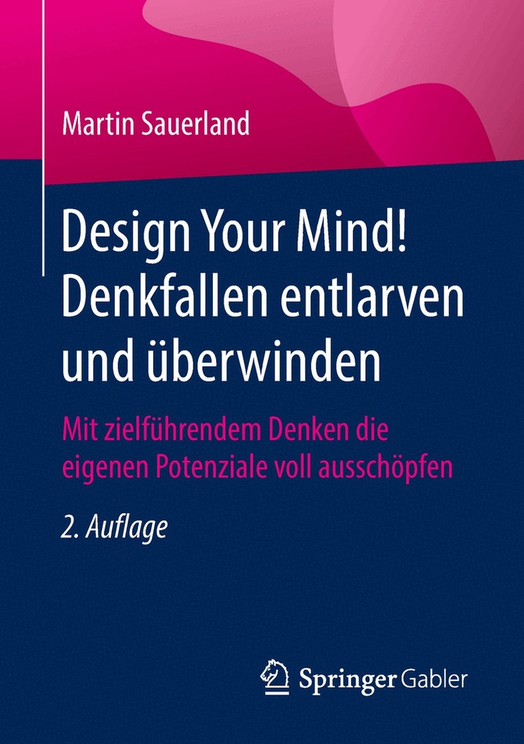 Martin Sauerland - Design Your Mind! Denkfallen entlarven und überwinden, Häftad. Tillgänglighet: Lägg i varukorg