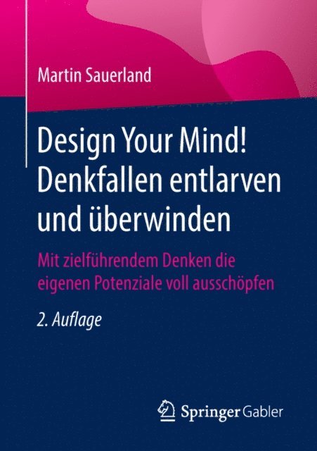 Martin Sauerland - Design Your Mind! Denkfallen entlarven und überwinden, E-bok. Tillgänglighet: Lägg i varukorg