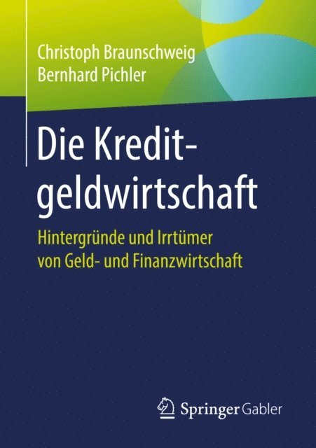 Bernhard Pichler, Christoph Braunschweig - Die Kreditgeldwirtschaft, E-bok