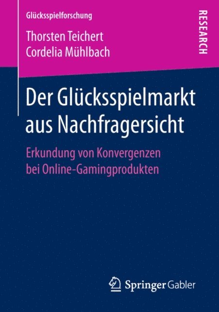 Cordelia Muhlbach, Thorsten Teichert - Der Glücksspielmarkt aus Nachfragersicht, E-bok
