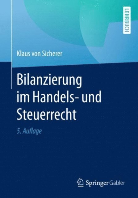 Klaus von Sicherer - Bilanzierung im Handels- und Steuerrecht, E-bok